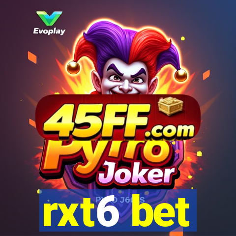 rxt6 bet